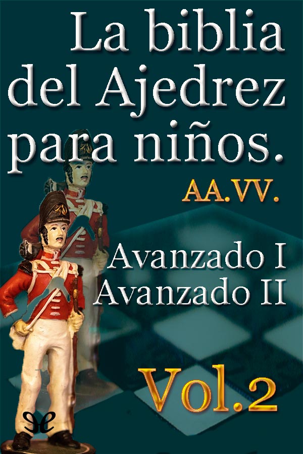 La biblia del Ajedrez para niños Vol.2