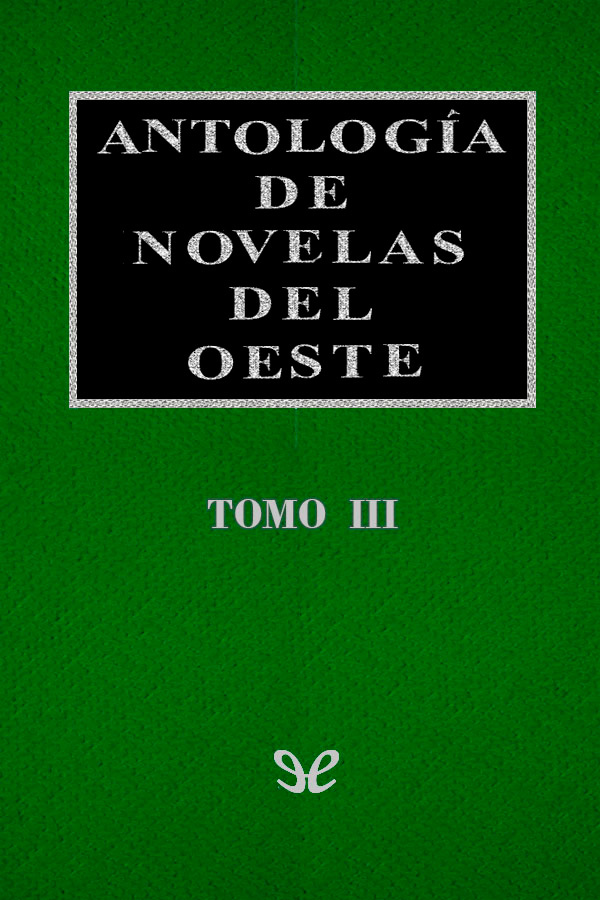 Antología de novelas del Oeste Vol. III