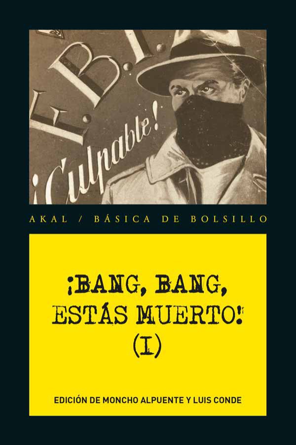 ¡Bang, bang, estás muerto! (I)