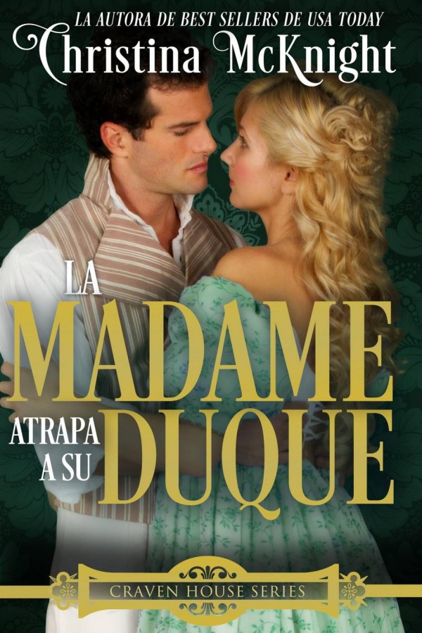 La madame atrapa a su duque