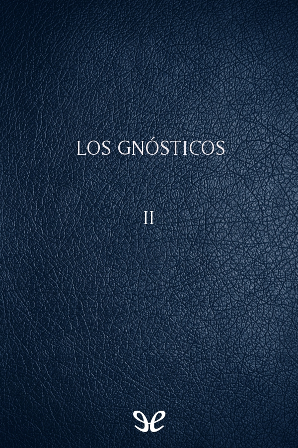 Los gnósticos II
