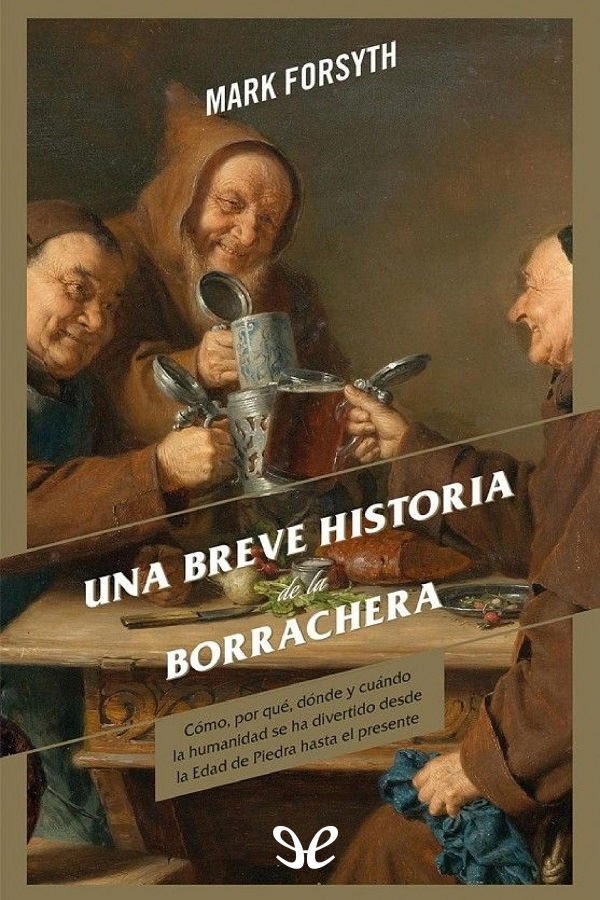 Una breve historia de la borrachera
