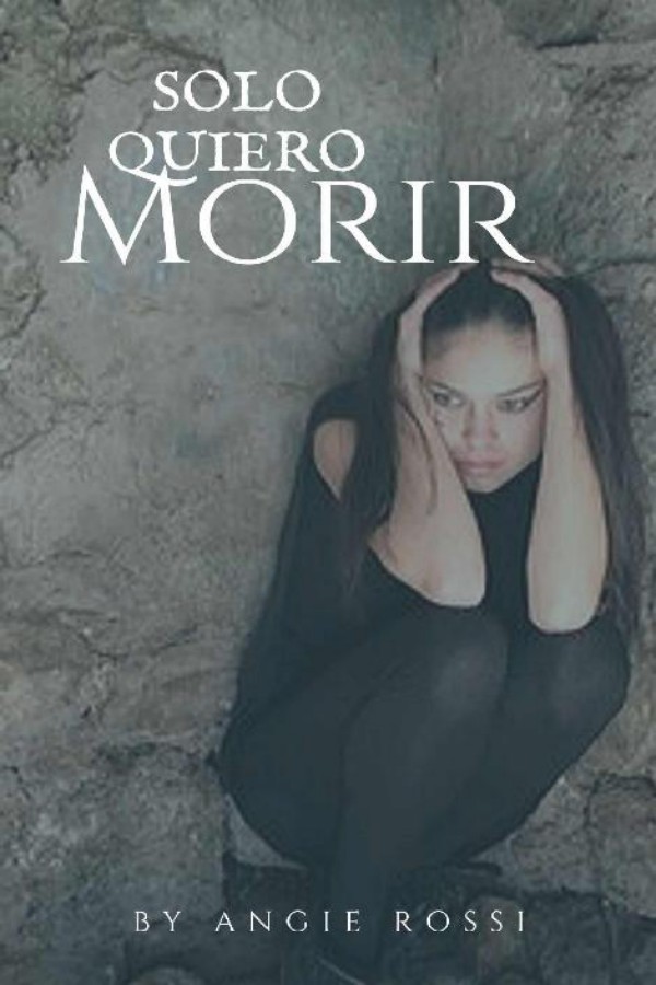 Solo quiero morir