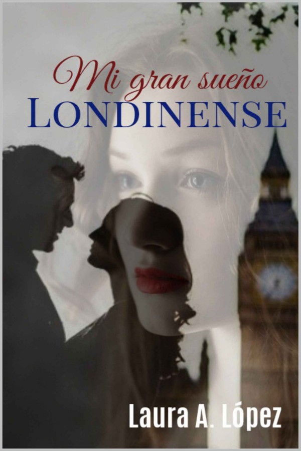 Mi gran sueño londinense. Parte 2