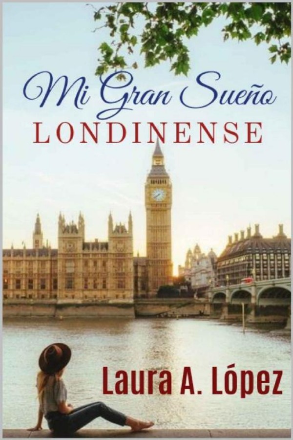 Mi gran sueño londinense. Parte 1