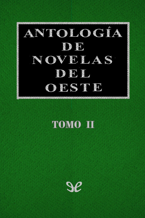 Antología de novelas del Oeste Vol. II