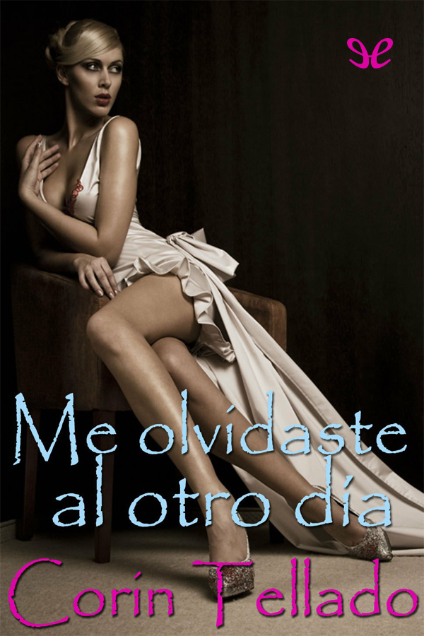 Me olvidaste al otro día