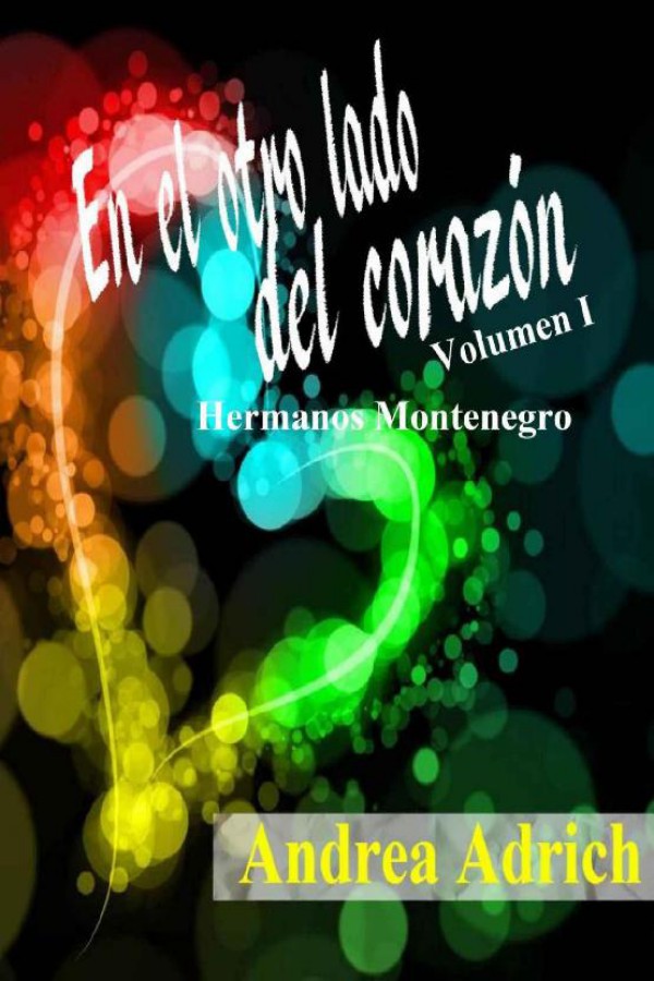 En el otro lado del corazón. Volumen I