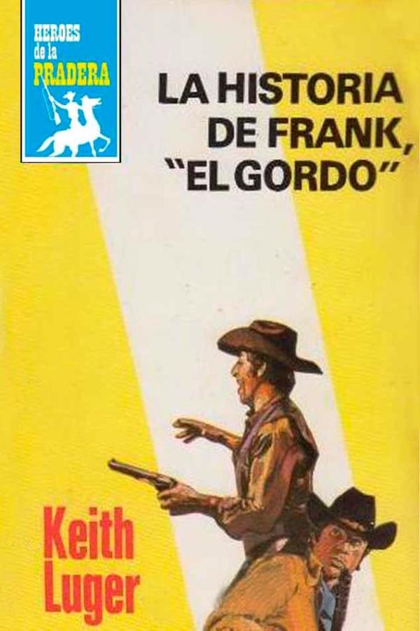 La historia de Frank «el Gordo»