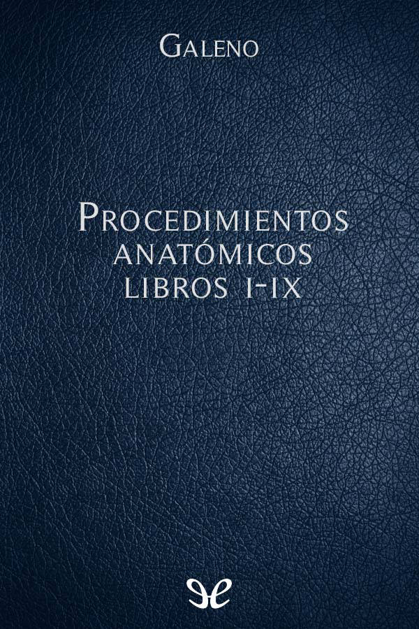 Procedimientos anatómicos Libros I-IX