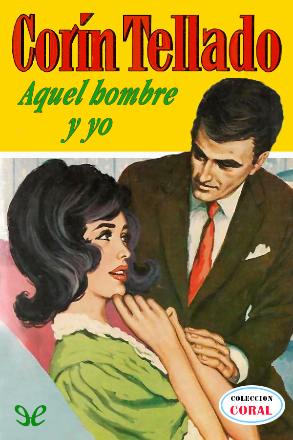 Aquel hombre y yo
