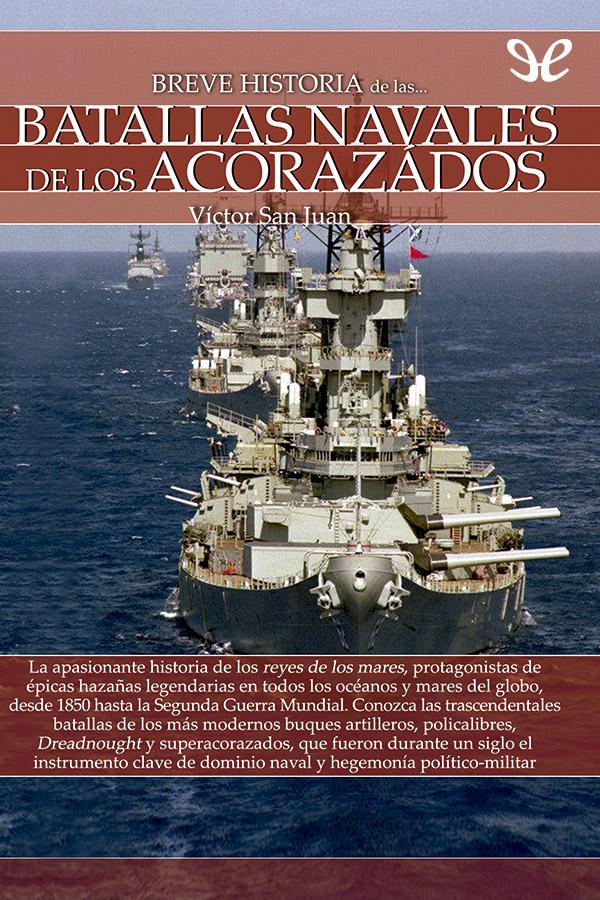 Breve historia de las batallas navales de los acorazados