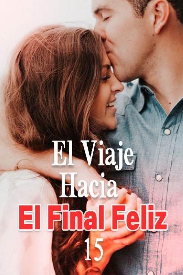 El viaje hacia el final feliz 15