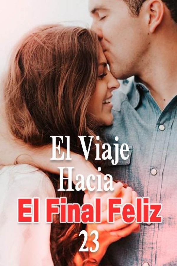 El viaje hacia el final feliz 23
