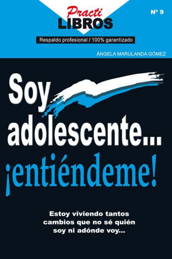 Soy adolescente… ¡Entiéndeme!