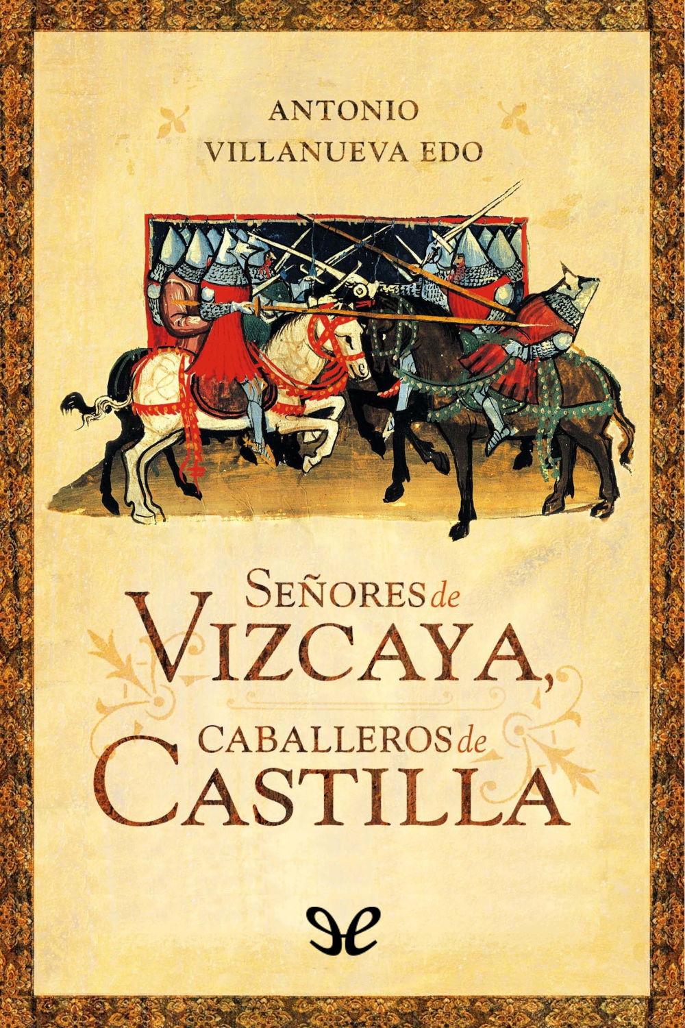 Señores de Vizcaya, caballeros de Castilla