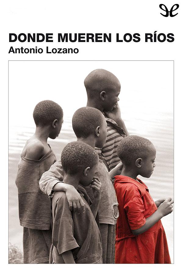 Donde mueren los ríos