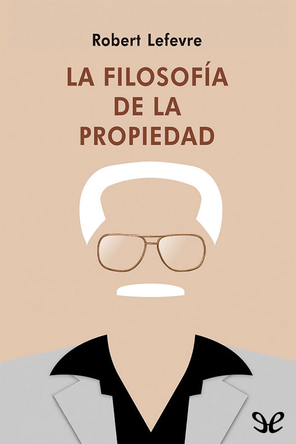 La Filosofía de la Propiedad