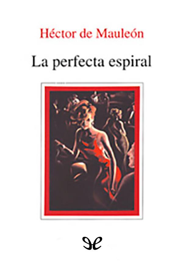La perfecta espiral
