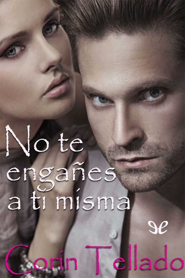 No te engañes a ti misma