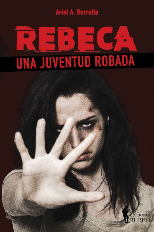 Rebeca: Una juventud robada