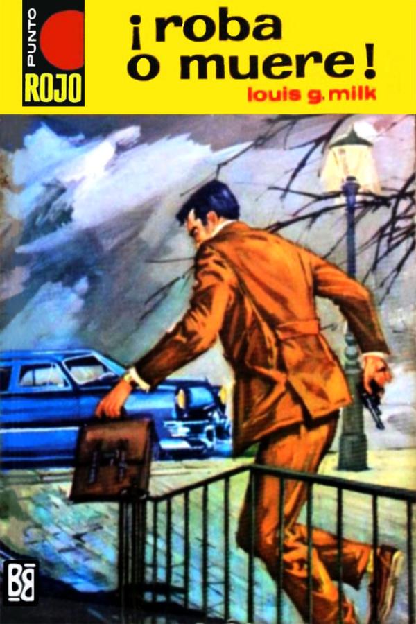 ¡Roba o muere!