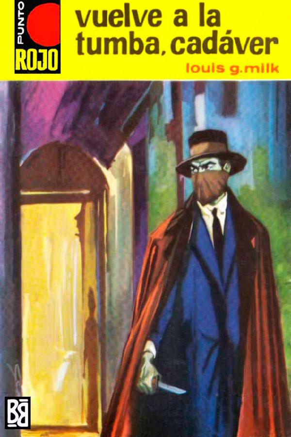 Vuelve a tu tumba, cadáver