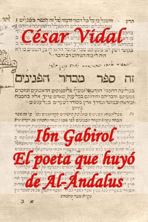 Ibn Gabirol. El poeta que huyó de Al-Ándalus