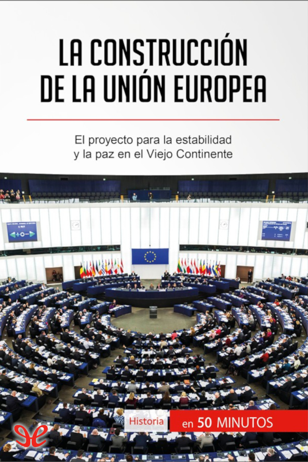 La construcción de la Unión Europea