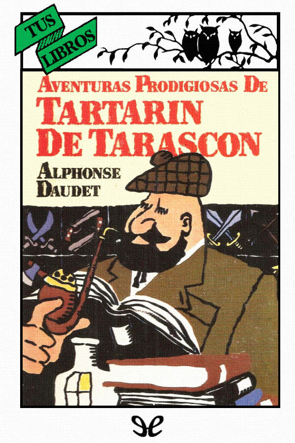 Aventuras prodigiosas de Tartarín de Tarascón (Ilustrado)