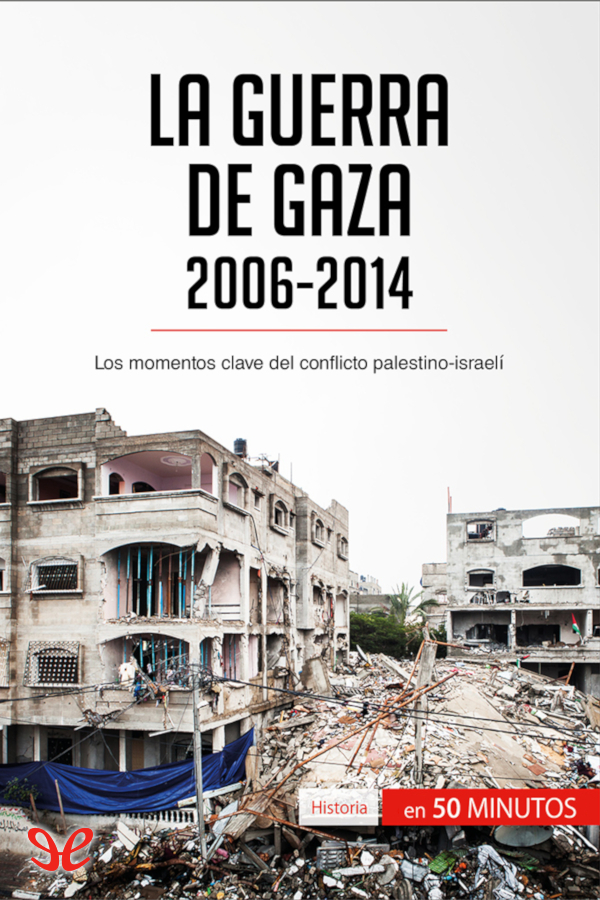 La guerra de Gaza (2006-2014)