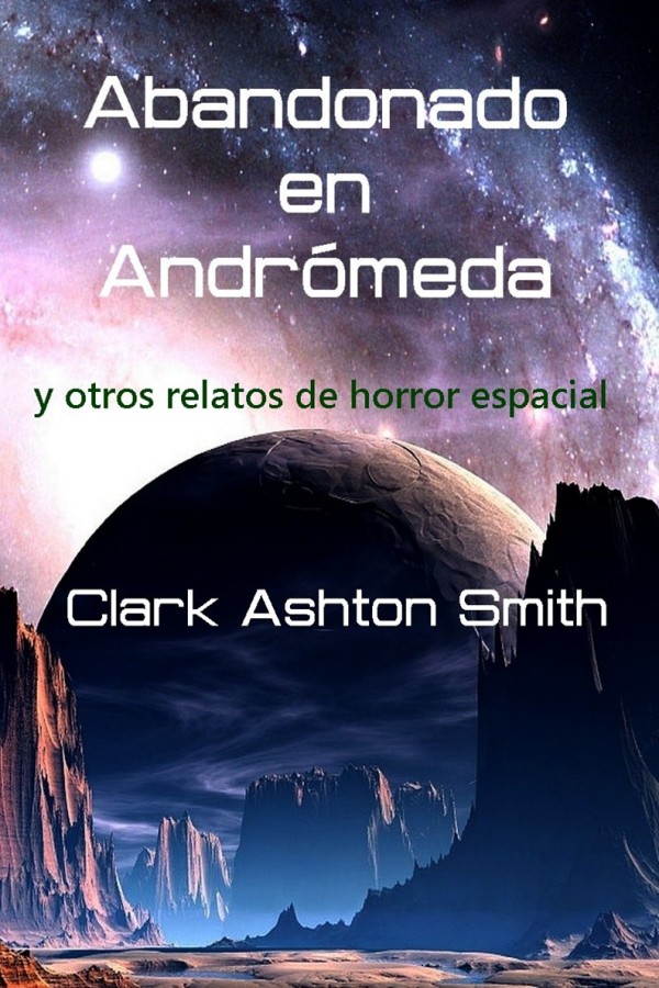 Abandonado en Andrómeda y otros relatos de horror espacial