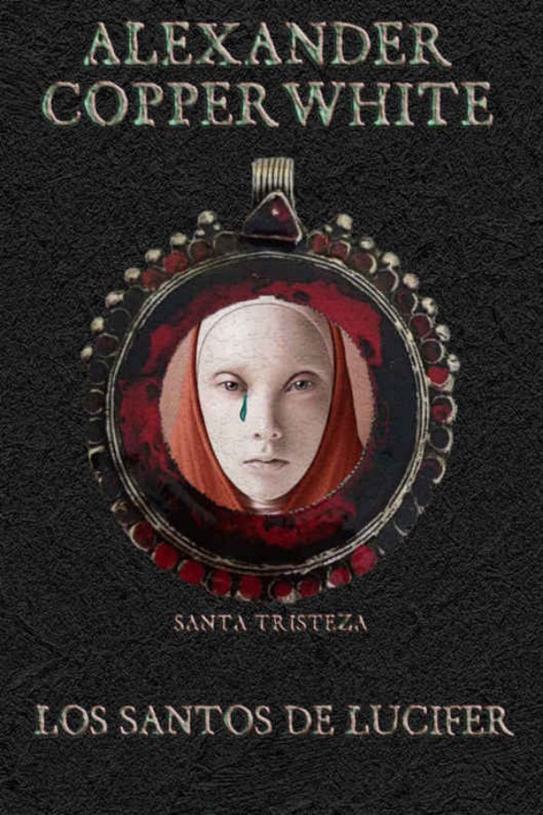 Los santos de Lucifer: Santa Tristeza