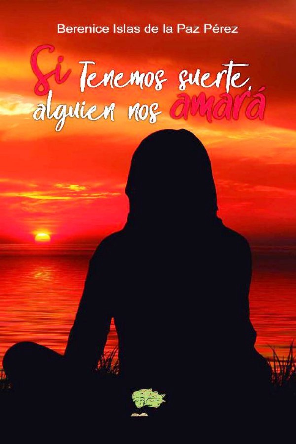 Si tenemos suerte, alguien nos amará